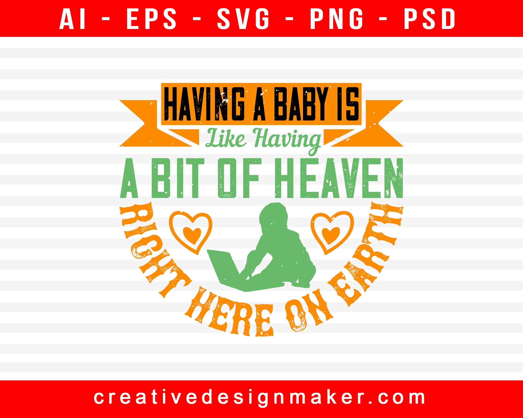 Having a baby is like having a Print Ready Editable T-Shirt SVG Design!
