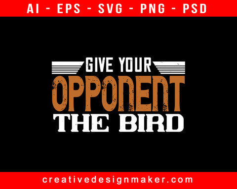 Give Your Opponent The Bird Badminton Print Ready Editable T-Shirt SVG Design!