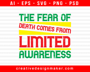 The Fear Of Death Comes From Limited Awareness Print Ready Editable T-Shirt SVG Design!