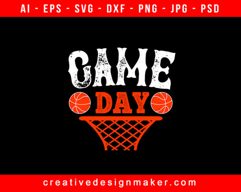 Game Day Basketball Print Ready Editable T-Shirt SVG Design!