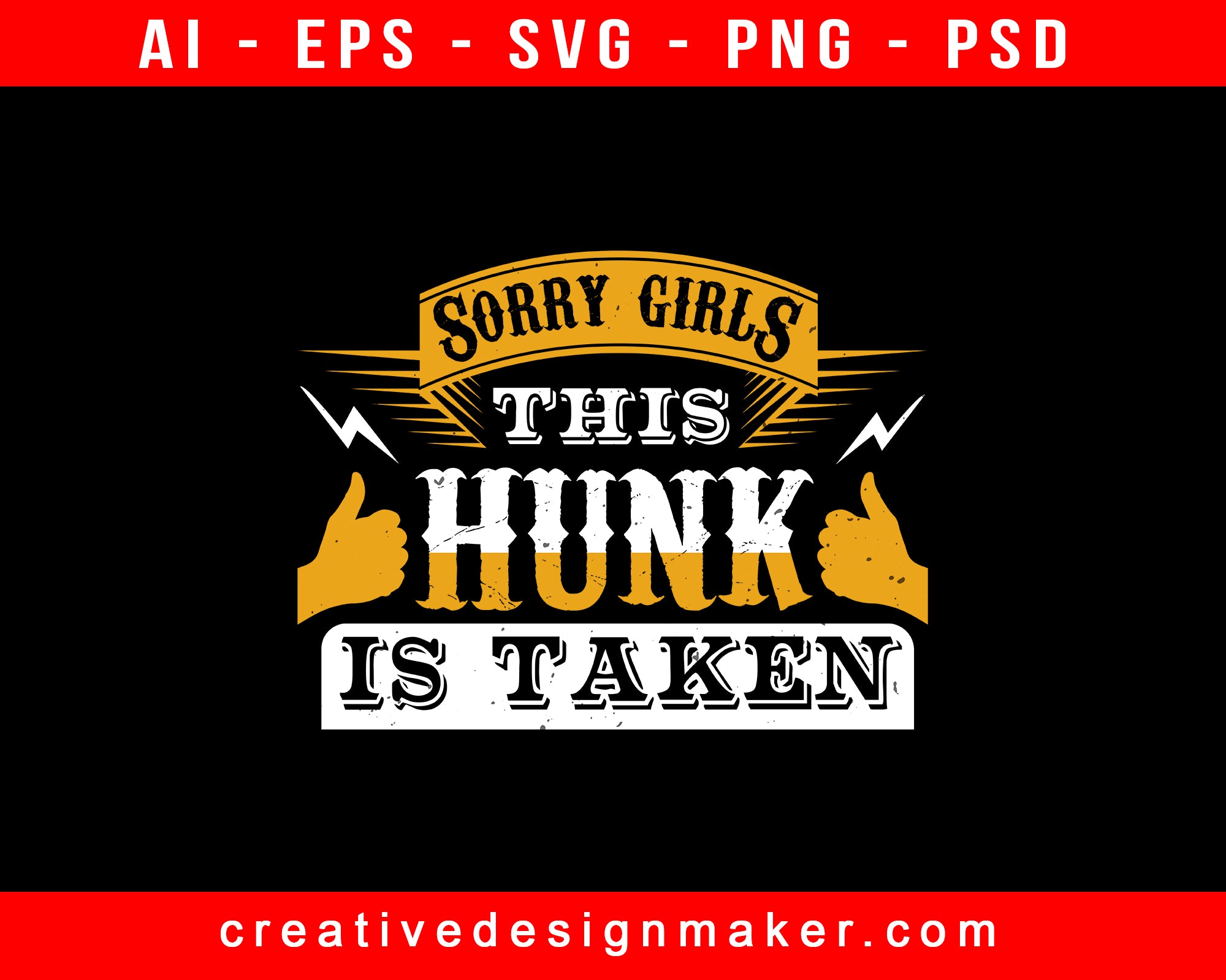 Sorry Girls, This Hunk Is Taken Bachelor Party Print Ready Editable T-Shirt SVG Design!