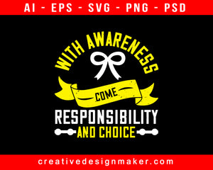 With Awareness Come Responsibility And Choice Print Ready Editable T-Shirt SVG Design!