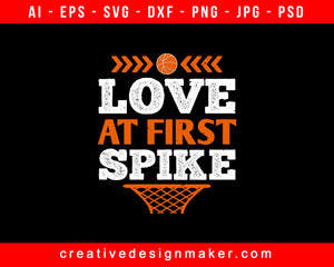 Love At First Spike Basketball Print Ready Editable T-Shirt SVG Design!