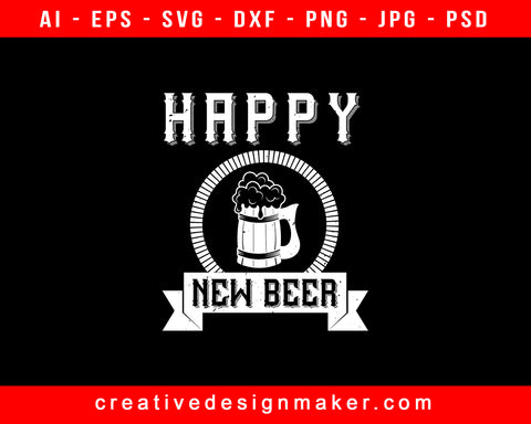 Happy New Beer Print Ready Editable T-Shirt SVG Design!