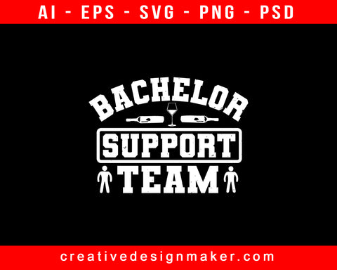 Bachelor Support Team Party Print Ready Editable T-Shirt SVG Design!