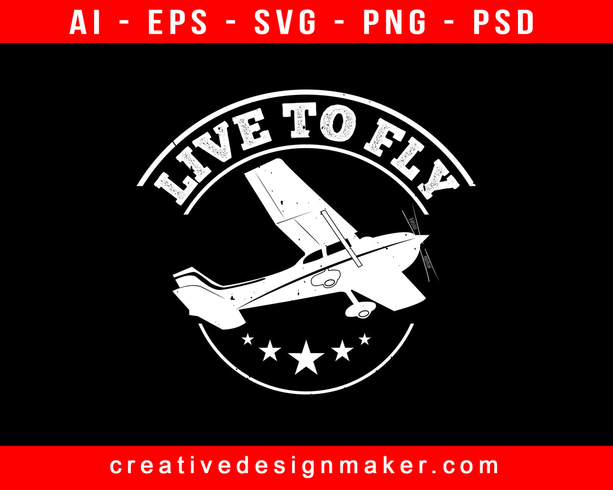 Live To Fly Aviation Editable T-Shirt SVG Design! – Creativedesignmaker