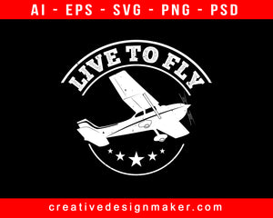 Live To Fly Aviation Print Ready Editable T-Shirt SVG Design!
