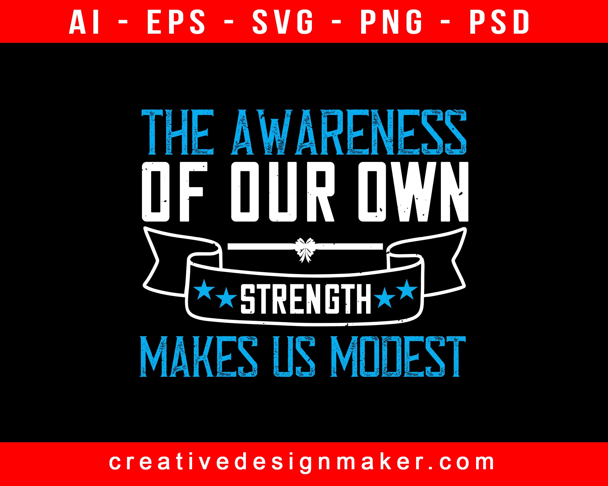 The Awareness Of Our Own Strength Makes Us Modest Awareness Print Ready Editable T-Shirt SVG Design!