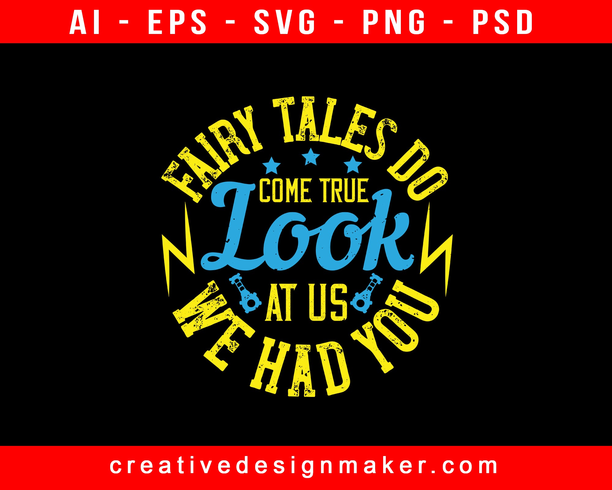 Fairy tales do come Baby Print Ready Editable T-Shirt SVG Design!