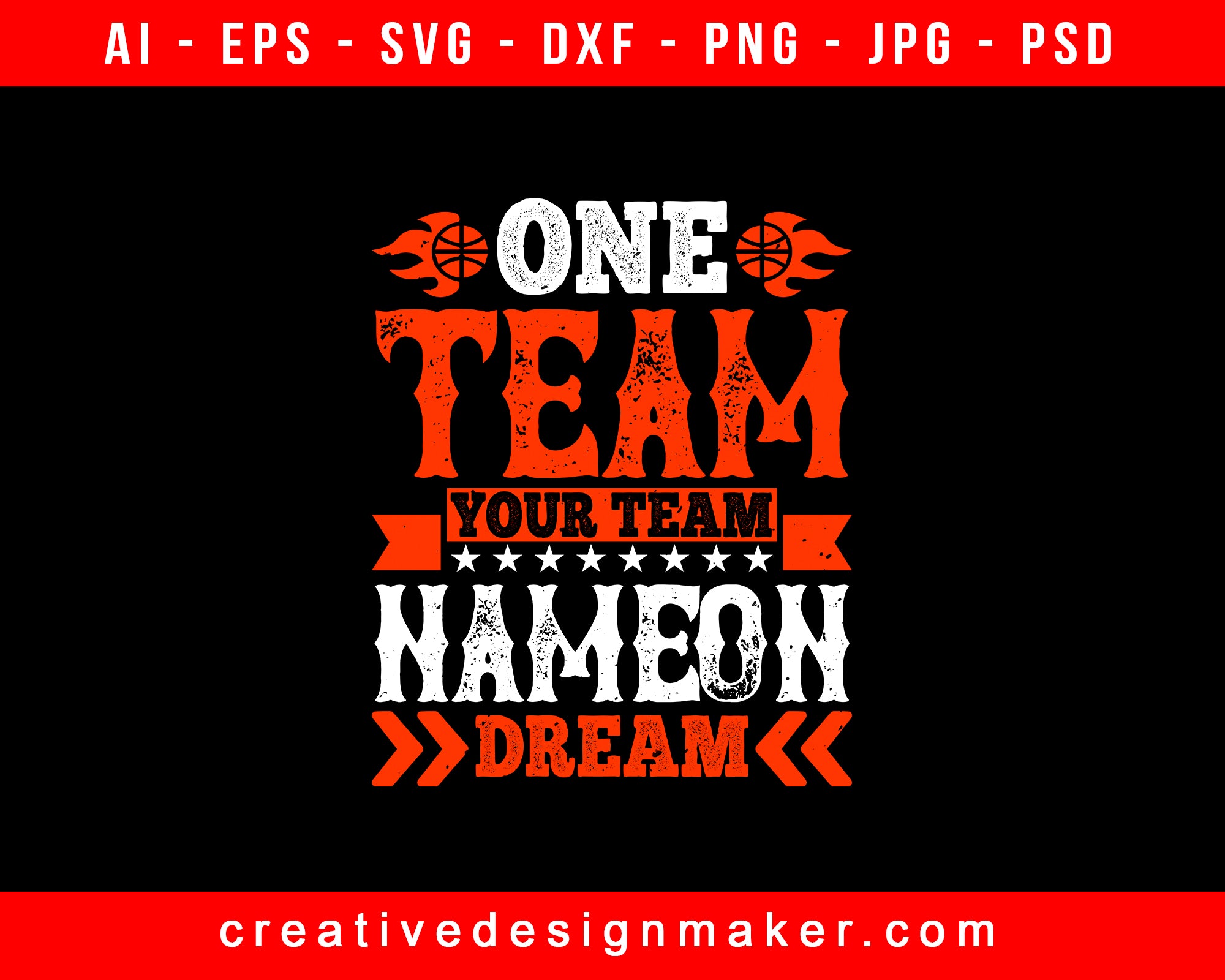 One Team. Your Team. Name On Dream Basketball T-Shirt SVG Design