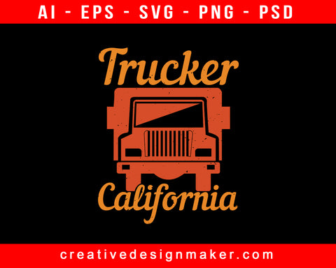 Trucker California American Print Ready Editable T-Shirt SVG Design!