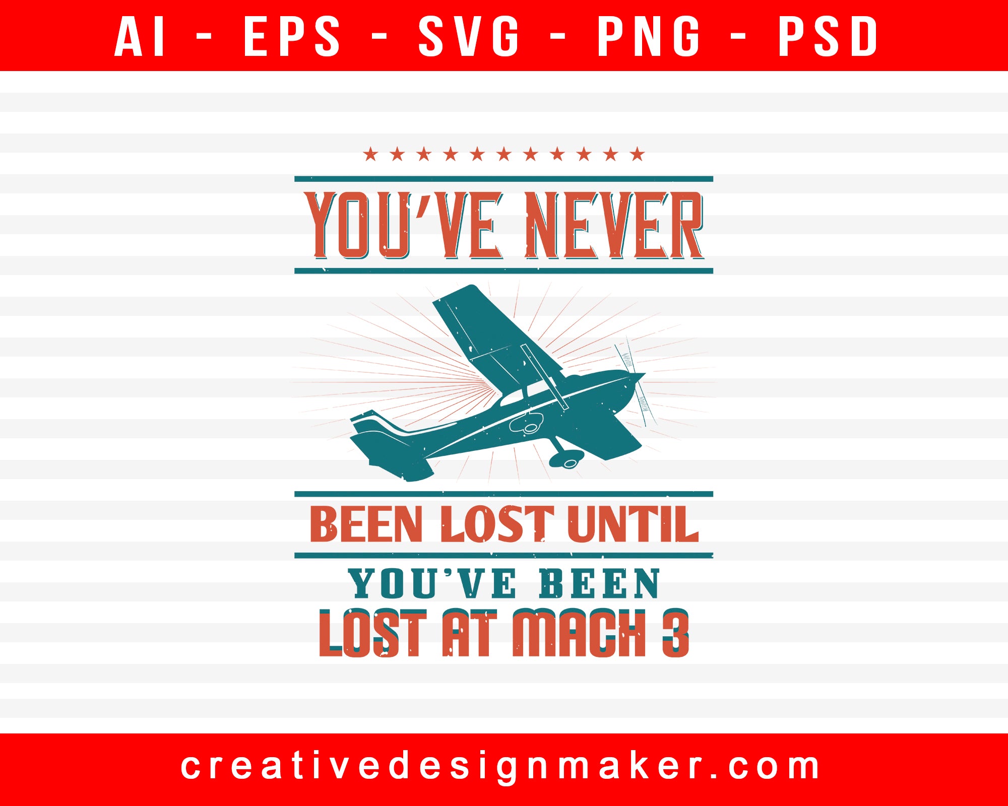 You’ve Never Been Lost Until You’ve Been Lost At Mach Aviation Print Ready Editable T-Shirt SVG Design!