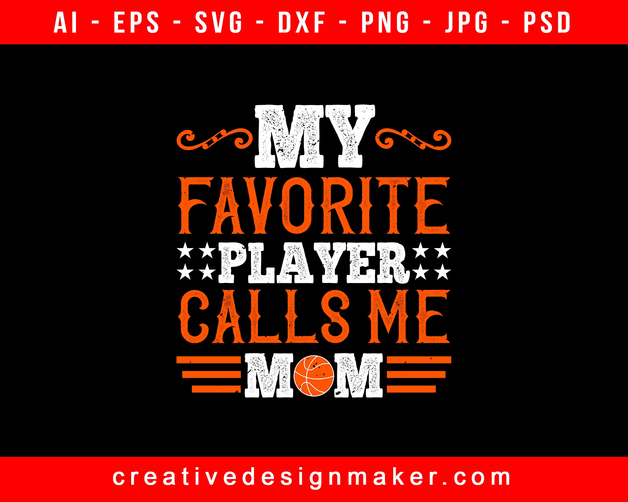 My Favorite Player Calls Me Mom Basketball Print Ready Editable T-Shirt SVG Design!