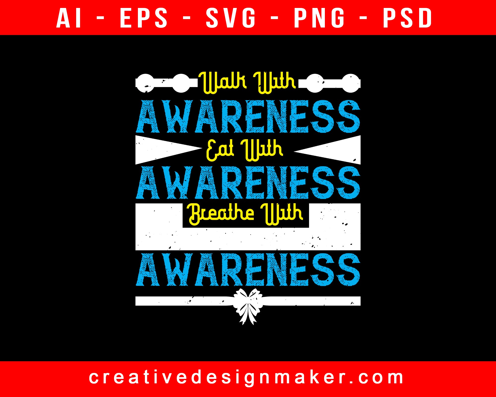 Walk, With Awareness. Eat, With Awareness. Breathe, With Awareness Print Ready Editable T-Shirt SVG Design!