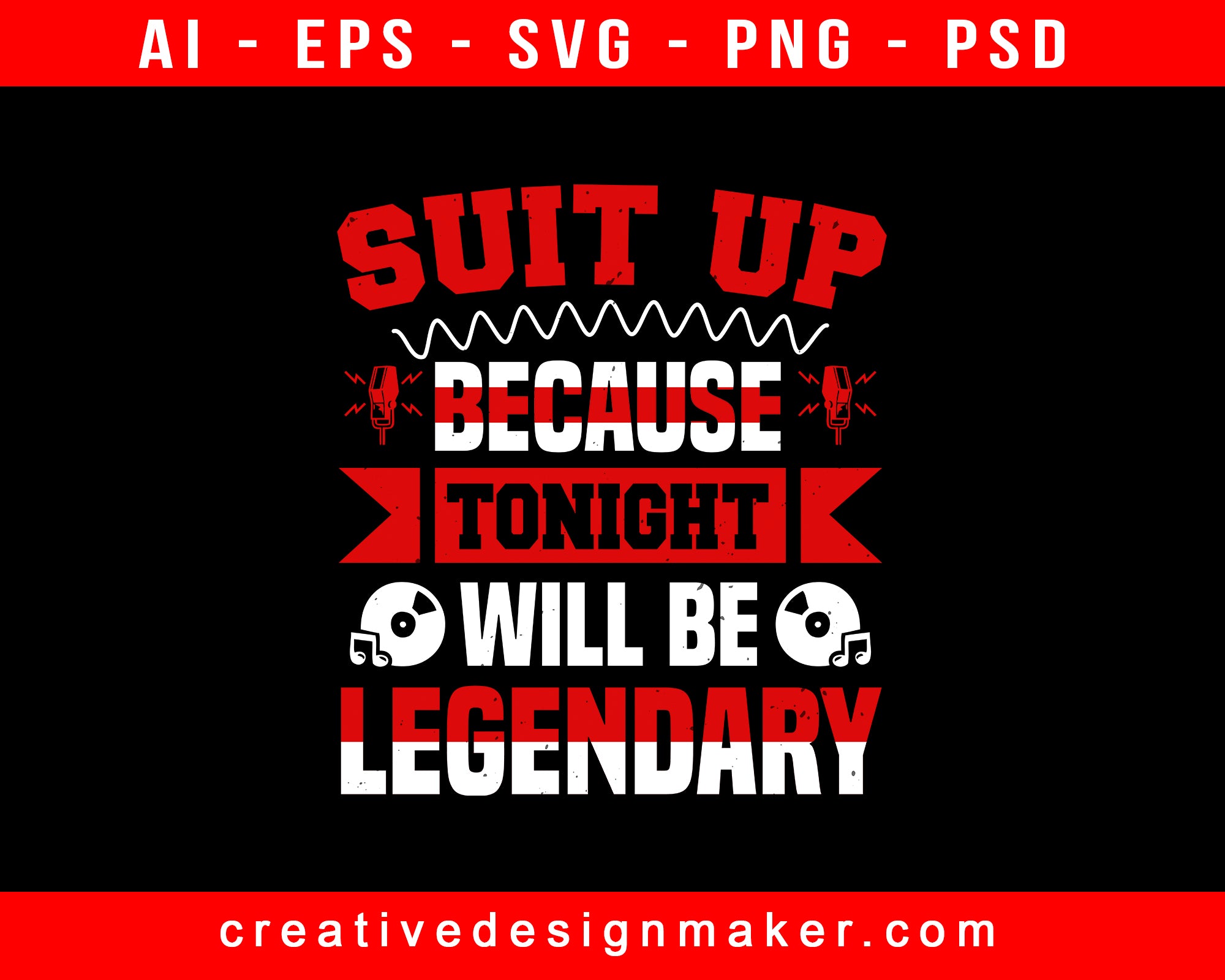 Suit Up Because Tonight Will Be Legendary Bachelor Party Print Ready Editable T-Shirt SVG Design!