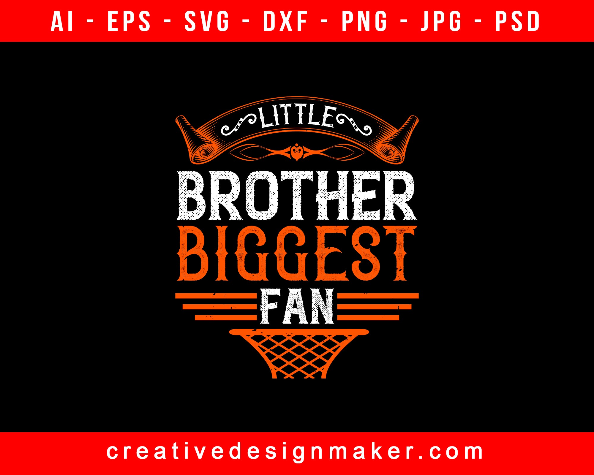 Little brother, biggest fan Basketball Print Ready Editable T-Shirt SVG Design!