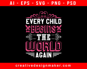 Every Child Begins Baby Shower Print Ready Editable T-Shirt SVG Design!