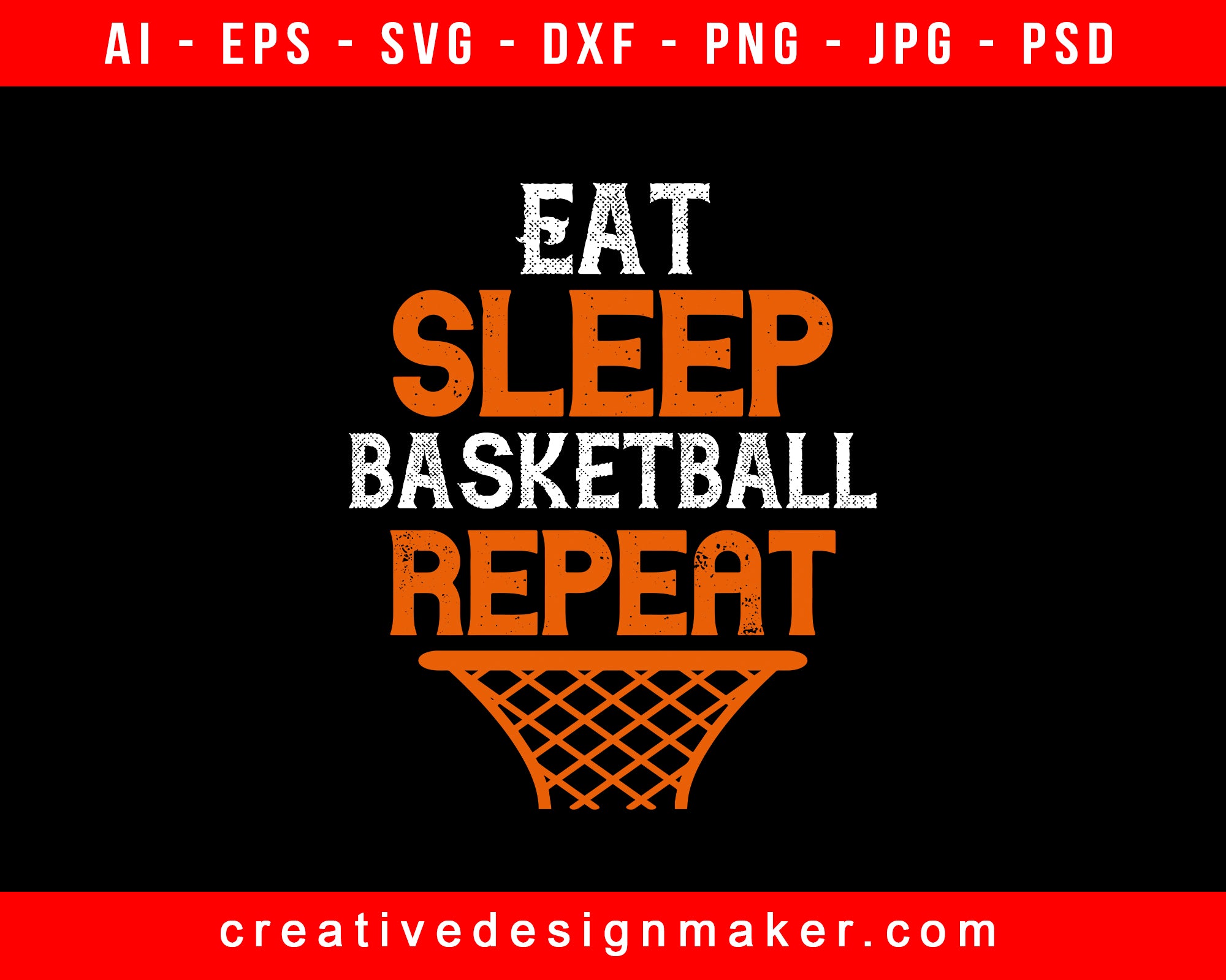 Eat More, Sleep, Basketball, Repeat Print Ready Editable T-Shirt SVG Design!