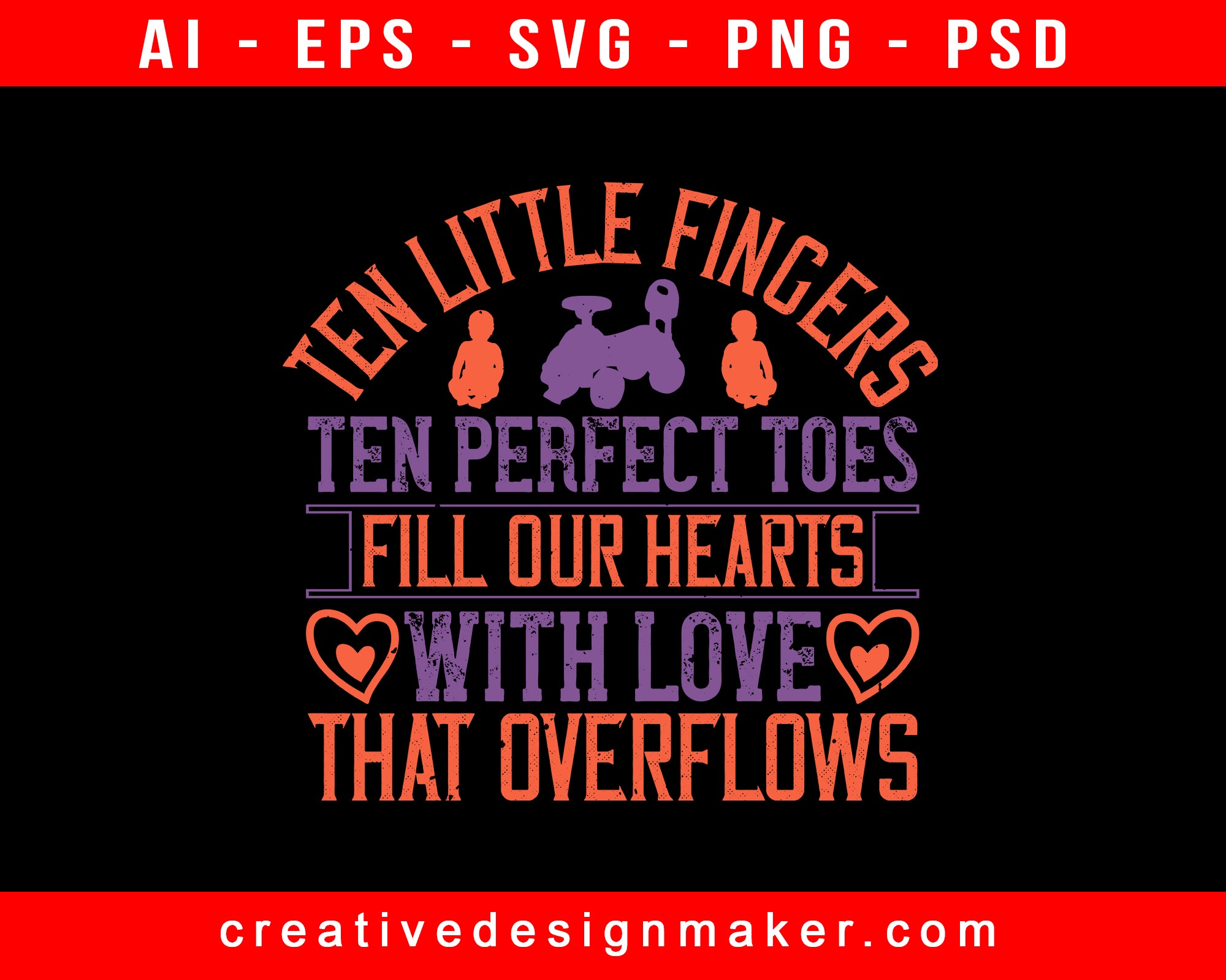 Ten Little Fingers, Ten Perfect Baby Print Ready Editable T-Shirt SVG Design!