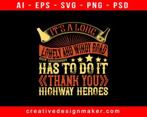 It’s A Long, Lonely And Windy Road American Trucker Print Ready Editable T-Shirt SVG Design!
