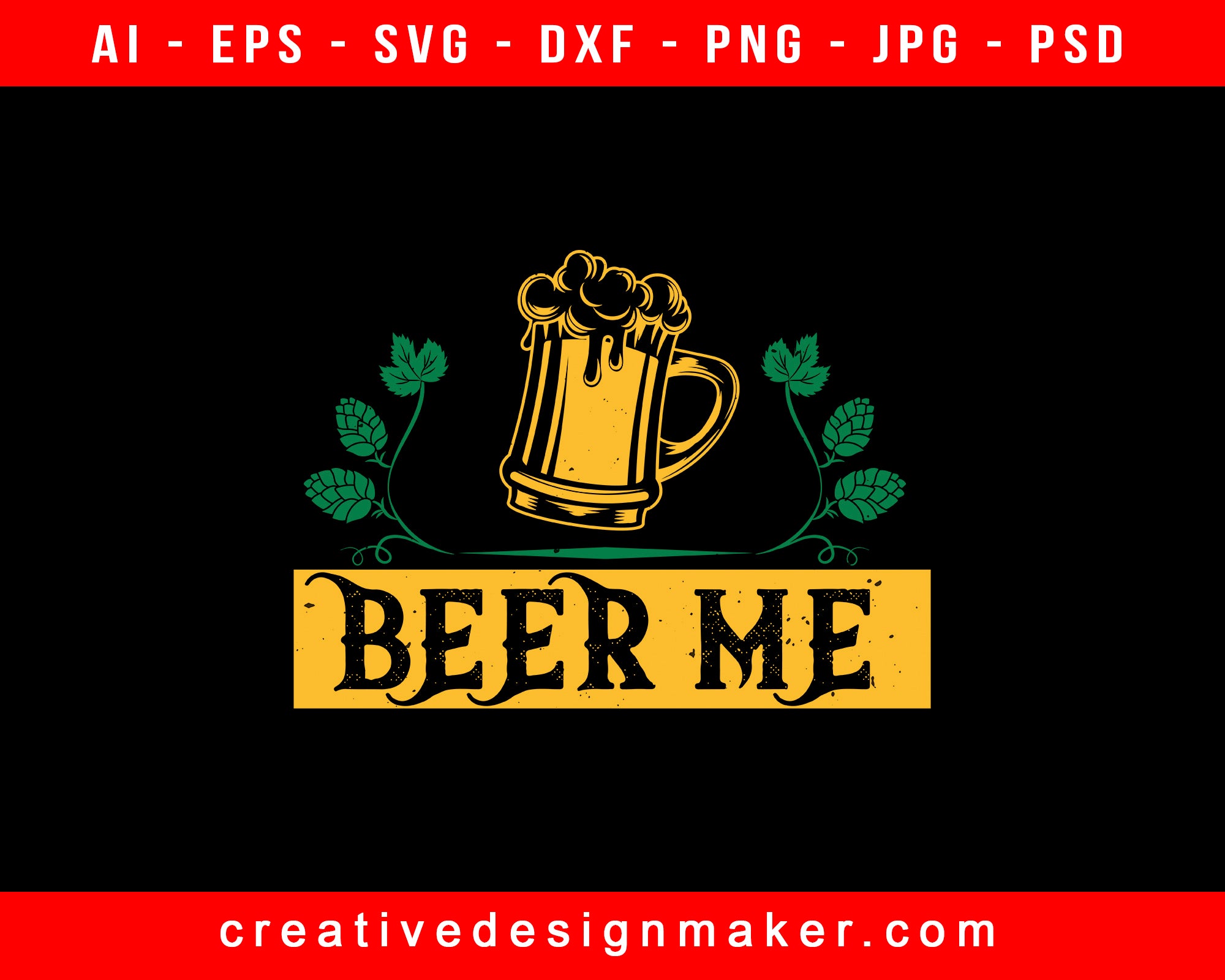 Beer Me Print Ready Editable T-Shirt SVG Design!