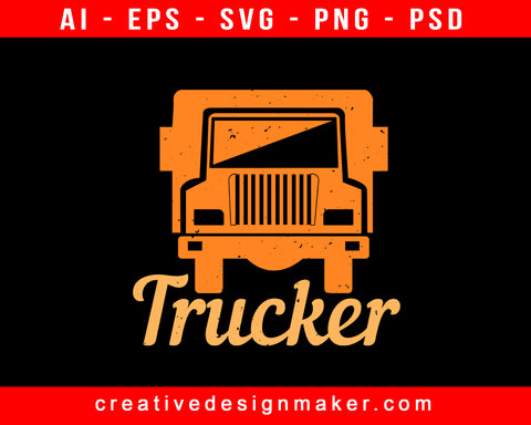 Trucker American Print Ready Editable T-Shirt SVG Design!