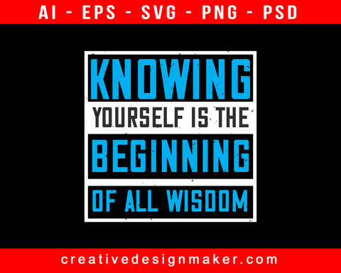 Knowing Yourself Is The Beginning Of All Wisoom Awareness Print Ready Editable T-Shirt SVG Design!