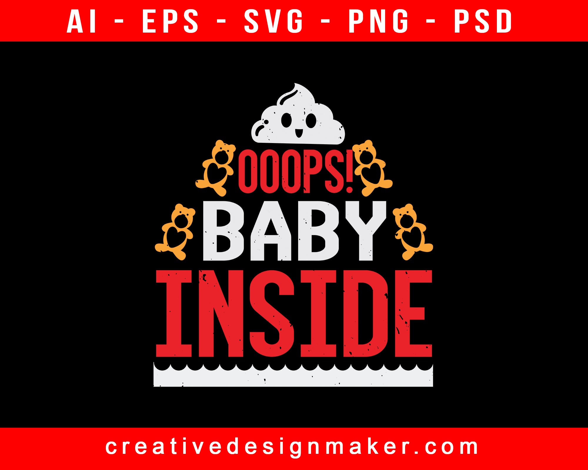 Ooops! Baby Inside Shower Print Ready Editable T-Shirt SVG Design!