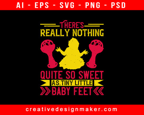 There’s Really Nothing Quite Baby Print Ready Editable T-Shirt SVG Design!