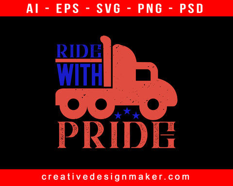 Ride With Pride American Trucker Print Ready Editable T-Shirt SVG Design!