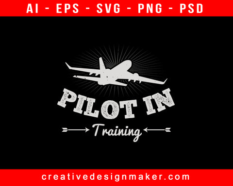 Pilot In Training Aviation Print Ready Editable T-Shirt SVG Design!