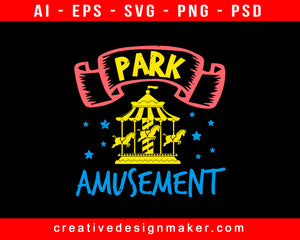Park Amusement Print Ready Editable T-Shirt SVG Design!