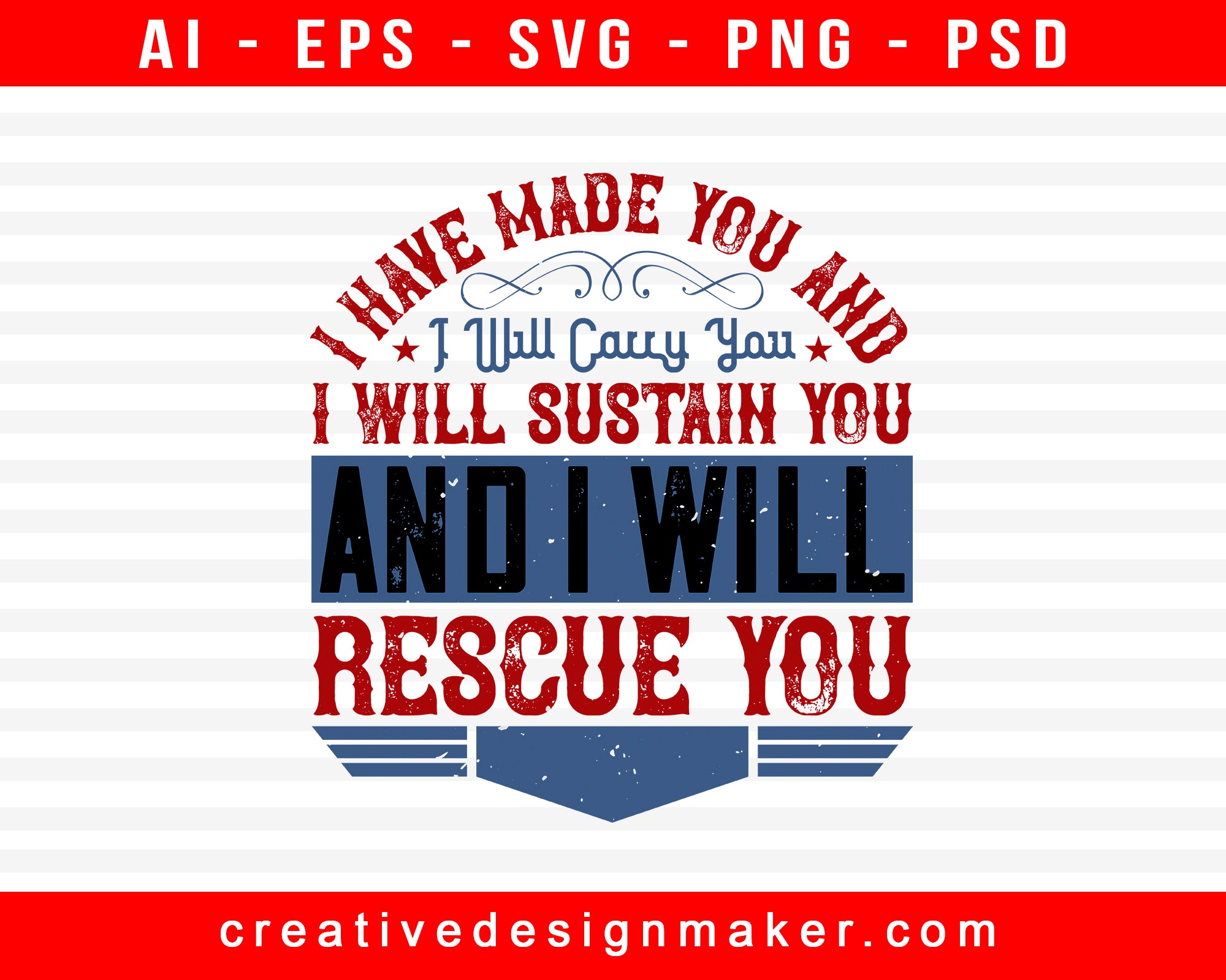 I have made you and I will carry Baby Print Ready Editable T-Shirt SVG Design!