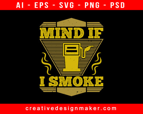 Mind If I Smoke American Trucker Print Ready Editable T-Shirt SVG Design!