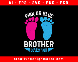 Pink Or Blue Brother Baby Shower Print Ready Editable T-Shirt SVG Design!