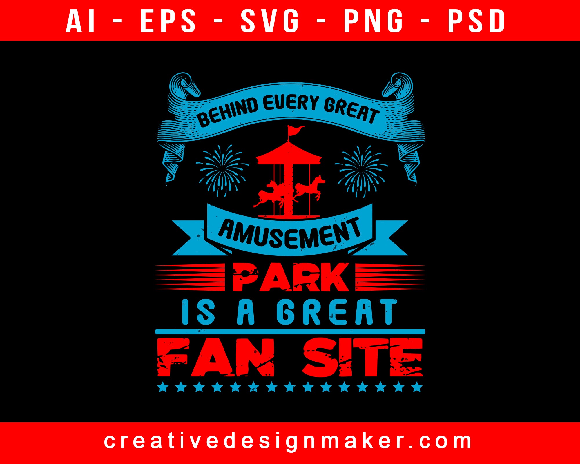 Behind Every Great Amusement Park Is A Great Fan Site Amusement Park Print Ready Editable T-Shirt SVG Design!