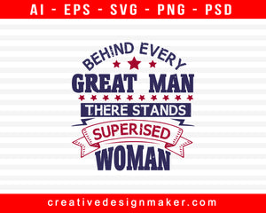 Behind Every Great Man, There Stands A Surprised Woman Party Print Ready Editable T-Shirt SVG Design!