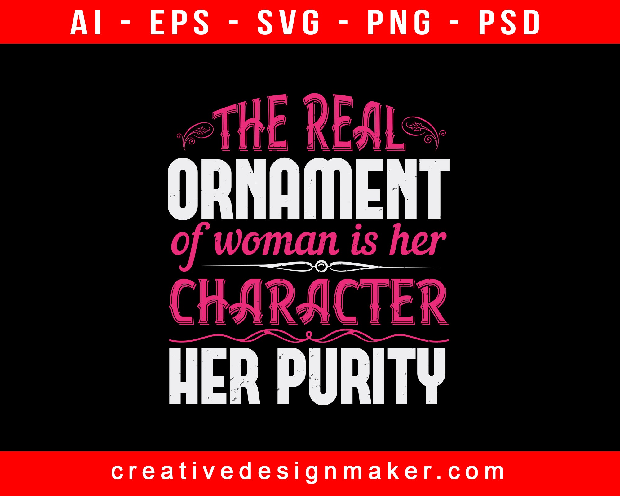 The Real Ornament Of Woman Is Her Character, Her Purity Auntie Print Ready Editable T-Shirt SVG Design!