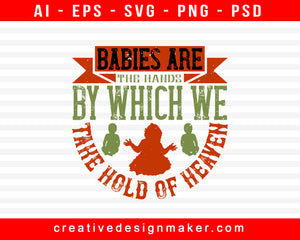 Babies Are The Hands By Print Ready Editable T-Shirt SVG Design!