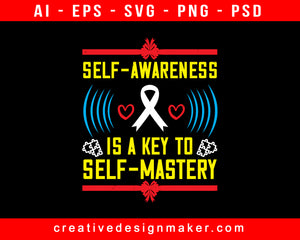 Self Awareness Is A Key To Self Mastery Awareness Print Ready Editable T-Shirt SVG Design!