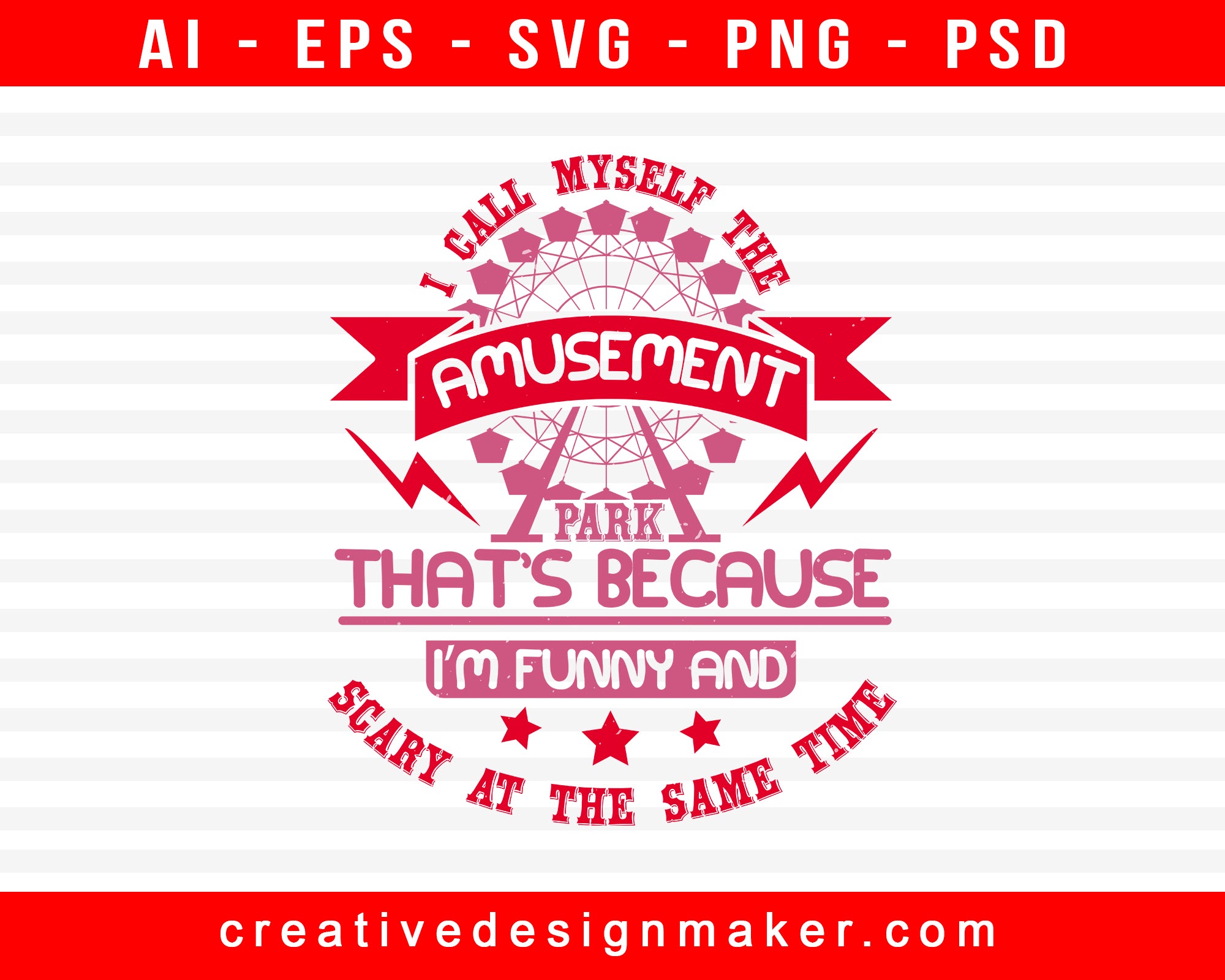 I Call Myself The Amusement Park Print Ready Editable T-Shirt SVG Design!